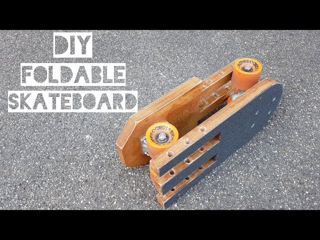 DIY FOLDABLE SKATEBOARD - Perfect for Traveling