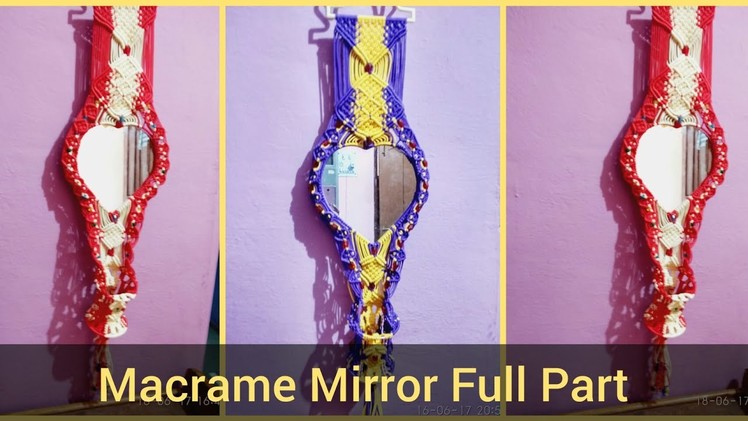 DIY { Full Part } Macrame Mirror Wall Hanging || How To Make Macrame Mirror || Part - 1,2,3
