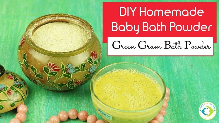 DIY Homemade Gentle Bath Powder, Face Mask or Scrub | Green Gram Bath Powder for Babies & Family