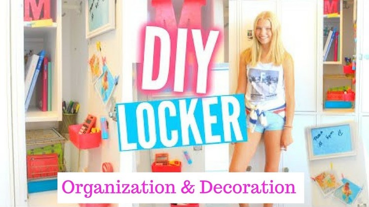 DIY Locker Organization & Decoration for Back to School Tips