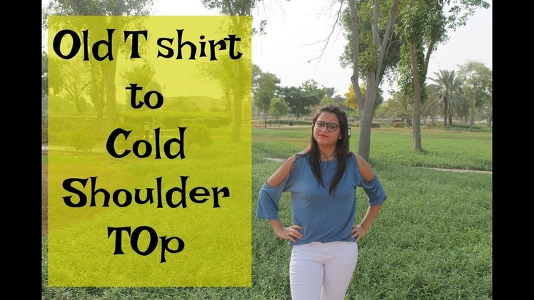DIY Old T shirt to Cold shoulder Top | Refashion your old T shirt