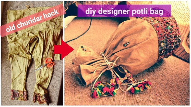 DIY:reuse.convert.turn old churider.cloth into bag|make potli bag.batua from old.waste cloth.legging
