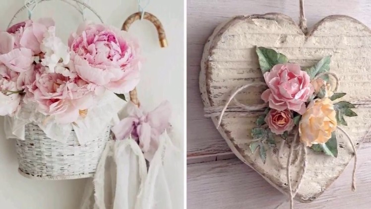 ❤ DIY Shabby Chic style flower decor Ideas 2017❤