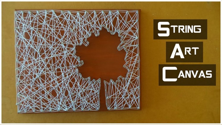 DIY: String Art Canvas & Canvas from Scratch | My Crafting World