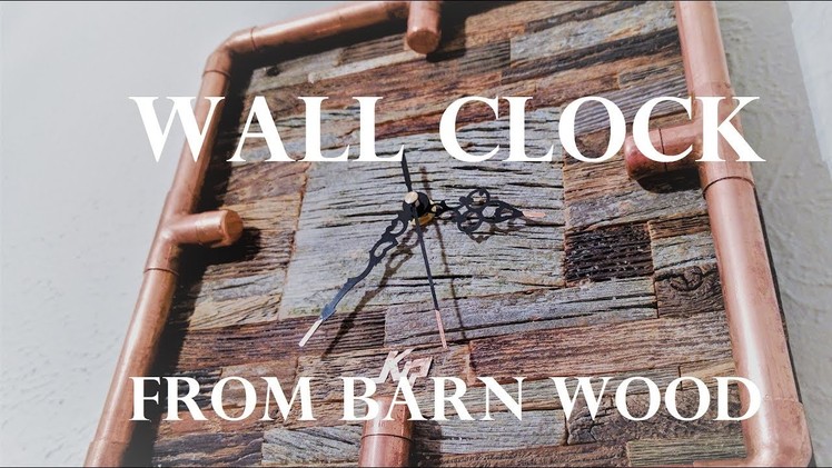 DIY Wall Clock from reclaimed barn wood
