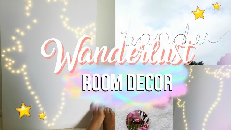 DIY Wanderlust Room Decor | Tumblr & Pinterest Inspired