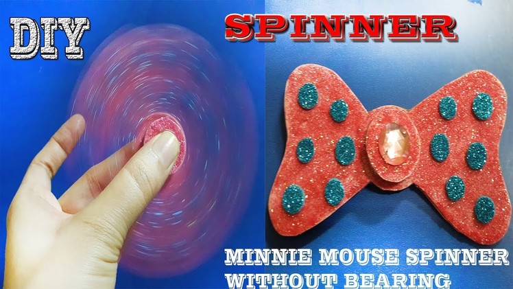 How to DIY Fidget Spinner How to Make Girls Minnie Mouse Spinner Making of Spinner Without Bearing