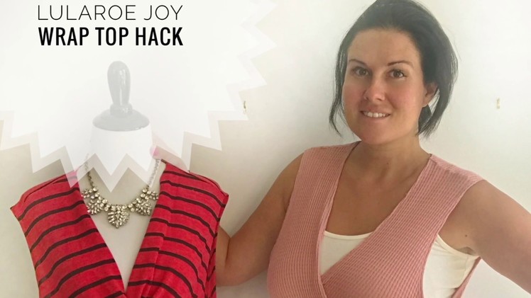 Lularoe Joy Style Hack DIY Wrap top