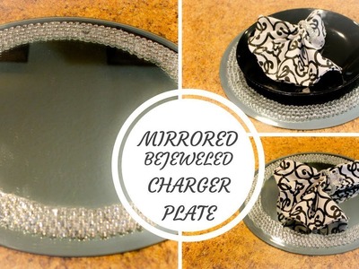 STUNNING MIRRORED BEJEWELED CHARGER PLATE-DIY