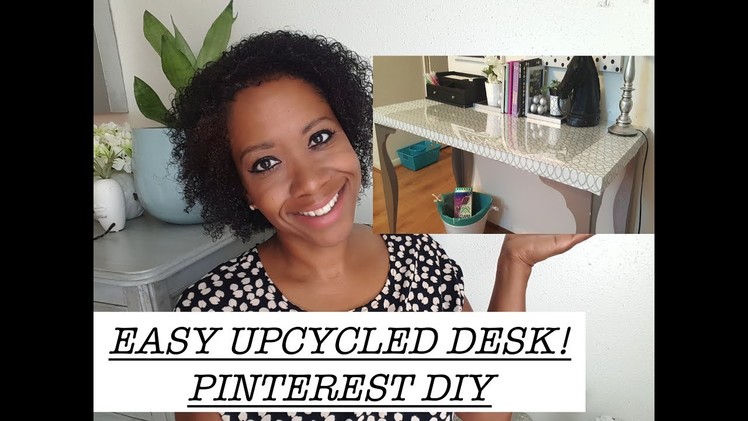 UPCYLE DESK| Easy DIY | Pintrest Inspired