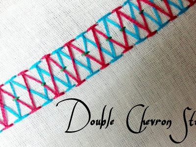 Double Chevron Stitch (Hand Embroidery)