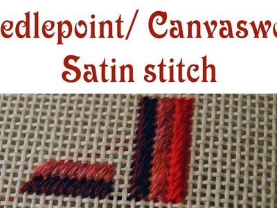 Hand Embroidery - Satin stitch for needlepoint. canvaswork