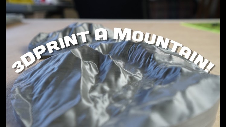How To 3D Print A Mountain (Or Any Terrain Of Your Choice!)