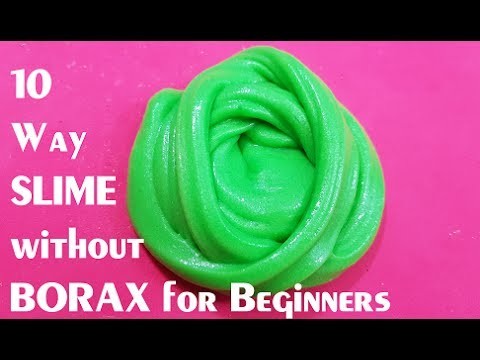 MUST TRY !!!, REAL!! 10 Way SLIME without BORAX for Beginners!!EASY