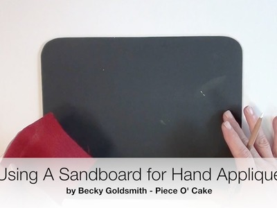 Using A Sandboard For Hand Applique