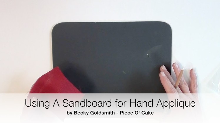 Using A Sandboard For Hand Applique