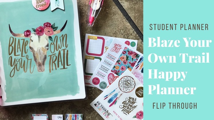 Blaze Your Own Trail Happy Planner- Student Edition