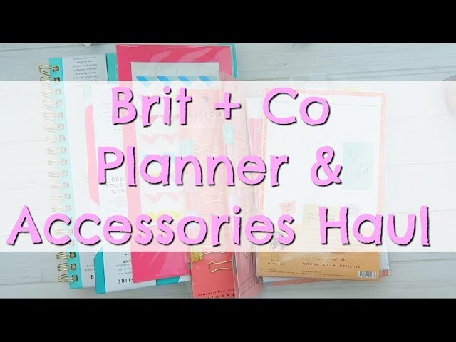 Brit and Co Planner and Accessories Haul