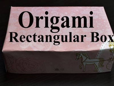 Origami Box - how to make Origami Box Traditional- Origami Rectangular Box Instructions