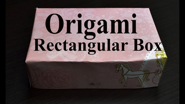 Origami Box - how to make Origami Box Traditional- Origami Rectangular Box Instructions