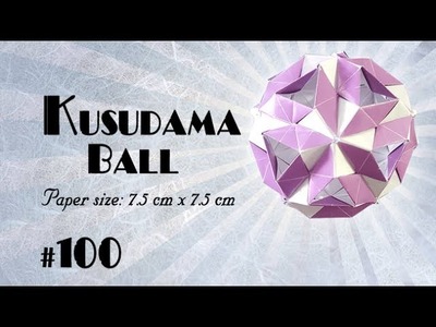 Origami Kusudama Ball Tutorial (How to make)