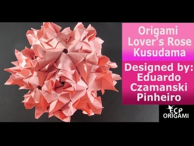 Origami Lover's Rose Kusudama | (Eduardo Czamanski Pinheiro)