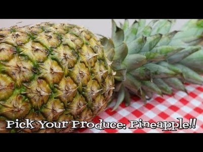 Pick Your Produce Pineapple ~ How To Choose a Pineapple ~ Easy Pineapple Prep ~ Noreen's Kitchen