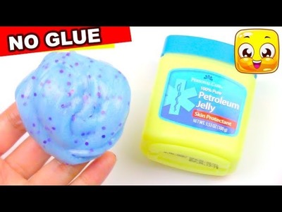 Slime with Vaseline without Glue or Borax, How To Make Petroleum Jelly Fluffy Slime No Shaving Cream