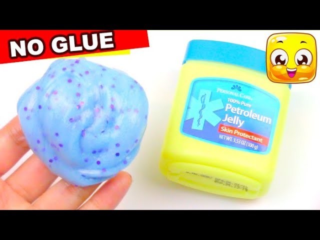 Slime with Vaseline without Glue or Borax, How To Make Petroleum Jelly ...