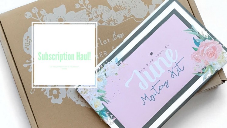 Subscription Haul! Ft. The Pink Room Co & The Planner Society!