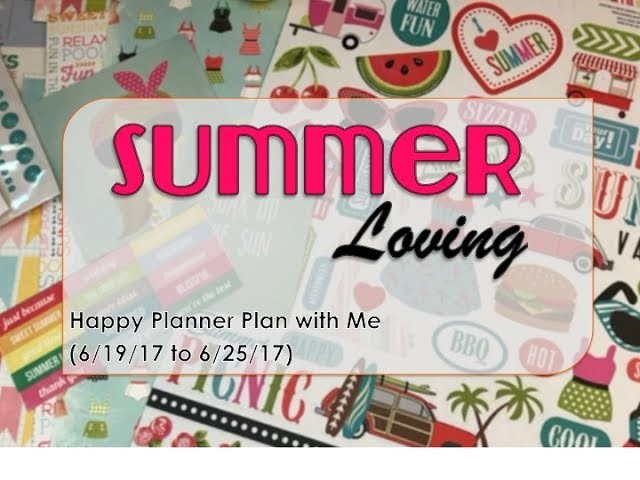 Summer Loving - Happy Planner Plan with Me (6.19.17 to 6.25.17)