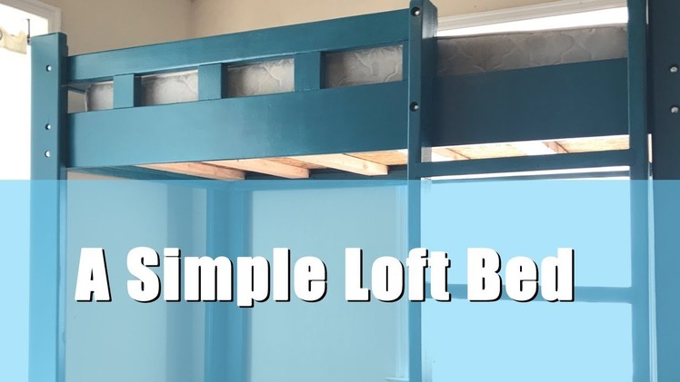 A Simple DIY Loft Bed
