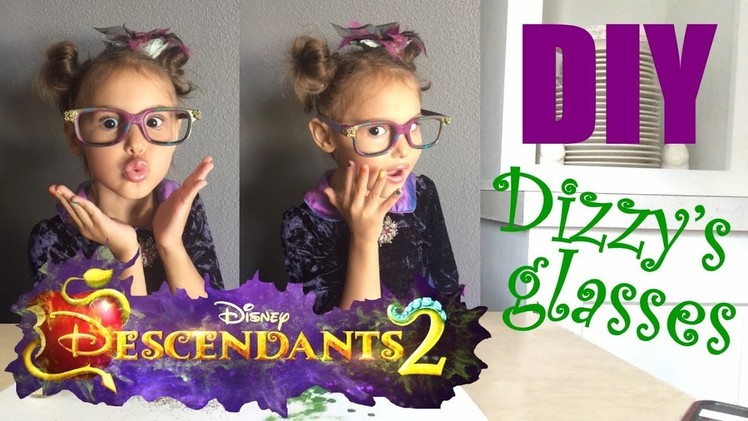 Disney's Descendants 2 - Dizzy's Glasses - DIY by 5 year old Miss Scarlett Noelle