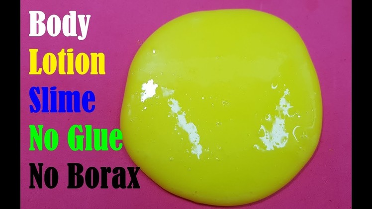 DIY Body Lotion Slime! How to make Slime without Glue! Super Easy