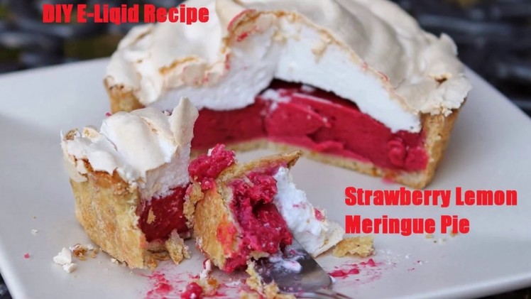 DIY E-Liquid Recipe:  Strawberry Lemon Meringue Pie