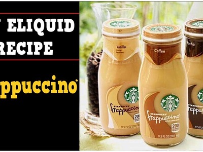 DIY Eliquid – Frappuccino Coffee 70% VG (DIY Starbucks flavor eJuice Mocha  French Vanilla Recipe)