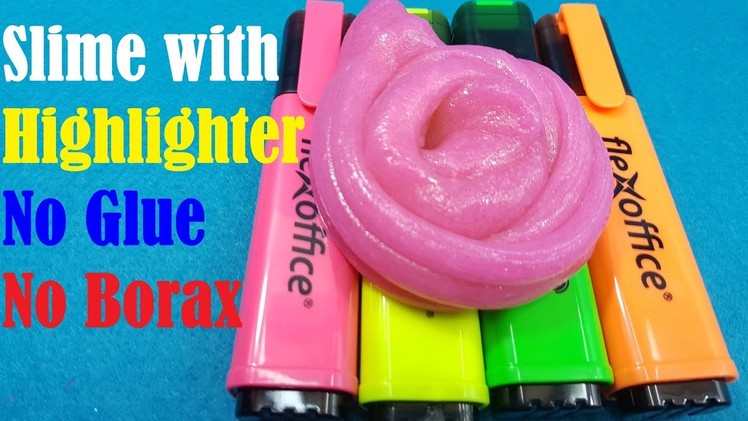 DIY Highlighter SLIME No Glue, No Borax!! ONLY 2 INGREDIENTS Slime with Highlighter