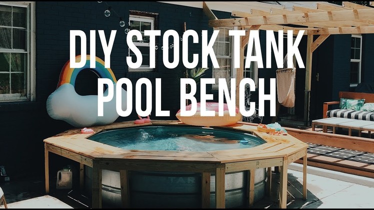 DIY: Stock Tank Pool Bench