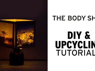 How To: DIY Bedside Lamp - The Body Shop