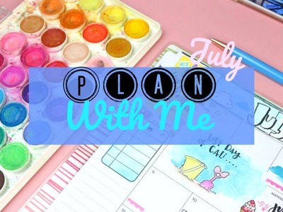 July Plan With Me| Happy Planner| Stamping & watercolors
