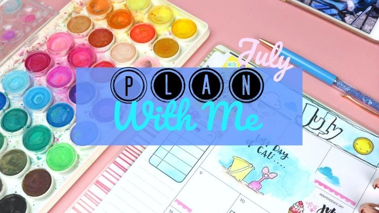 July Plan With Me| Happy Planner| Stamping & watercolors