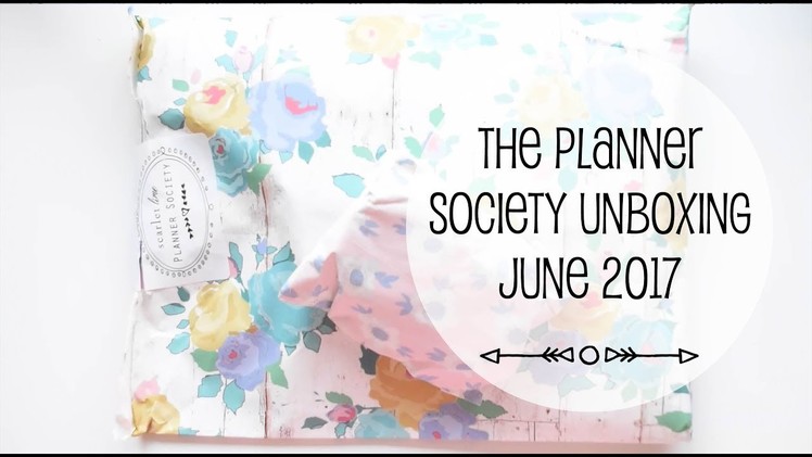 The Planner Society Kit Unboxing | June 2017