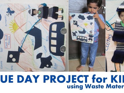Blue Day School Project Ideas for Kids- DIY Craft using Waste Materials