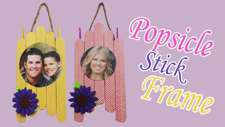 DIY Popstick Photo Frame | Do It Yourself | Ice Cream Stick Craft | Easy Photo Frame Ideas