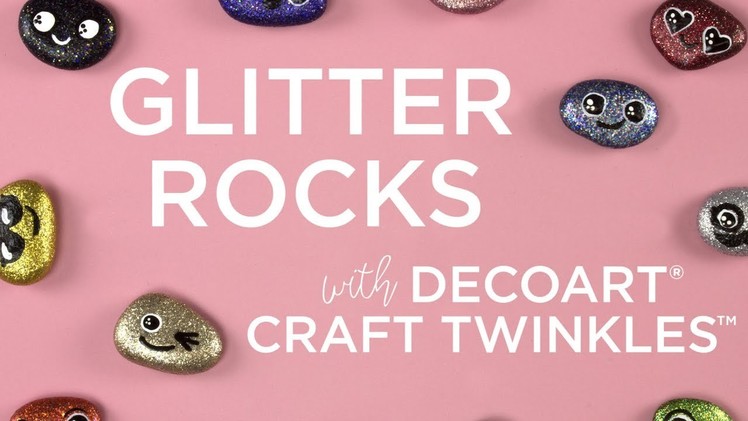 Glitter Rocks for Hiding with Craft Twinkles