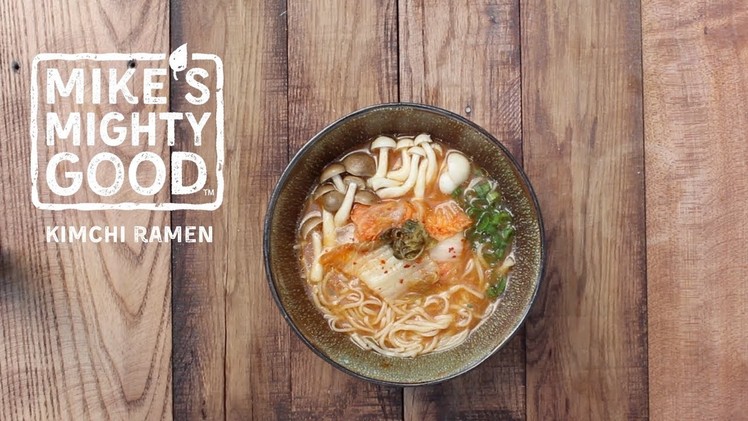 How to Make Your Own Craft Ramen: Vegetarian Kimchi Ramen Bowl by Mike's Mighty Good