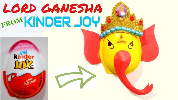 LORD GANESHA FROM KINDER JOY CUP | GANESH CHATURTHI CRAFT | BEST OUT OF WASTE COMPETITION IN SCHOOL