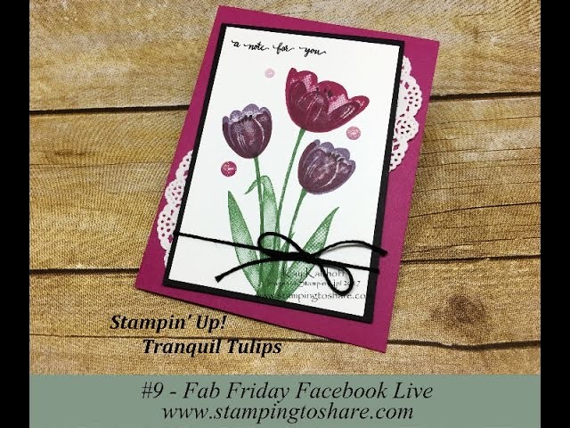 #9 Fab Friday: Product Shares, Paper Pumpkin and Tranquil Tulips!