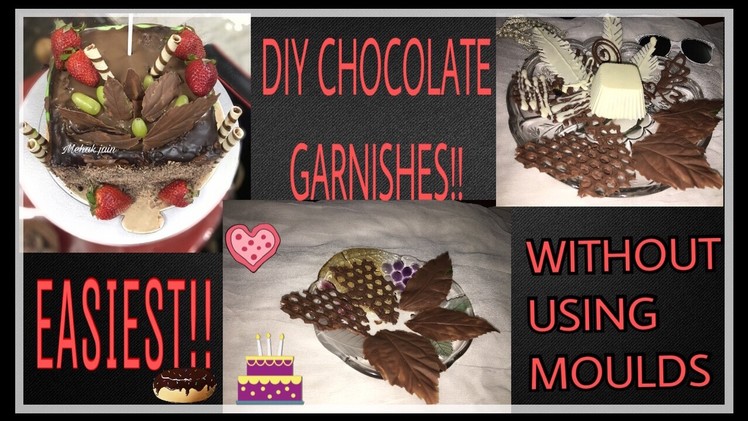 Diy|| 6 easy chocolate garnish ideas(without using moulds)