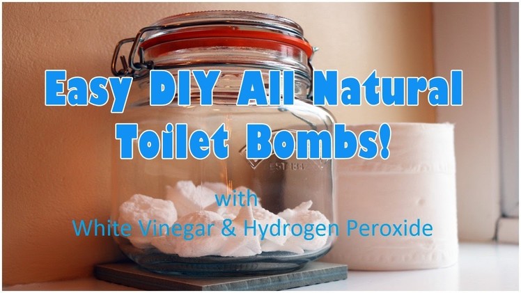 DIY All Natural Toilet Cleaning Bombs with Vinegar and Hydrogen Peroxide. Natural Cleaning